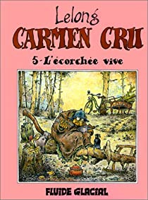 Carmen Cru, Tome 5 : L'corche vive par Jean-Marc Lelong