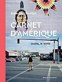 Carnet d'Amrique : Journal de voyage par Jean-Luc Bertini