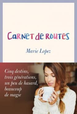 Carnet de Routes par Marie Lopez