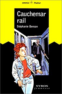 Cauchemar-rail par Stphanie Benson