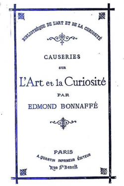 Causeries sur l'art et la curiosit par Edmond Bonnaff
