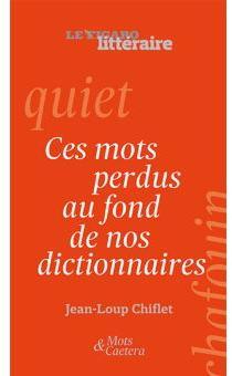 Ces mots perdus au fond de nos dictionnaires par Le Figaro Littraire
