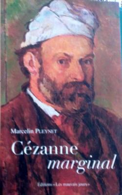 Czanne marginal par Marcelin Pleynet
