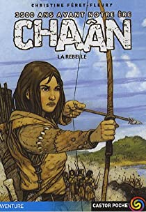 Chan, tome 1 : La rebelle par Christine Fret-Fleury