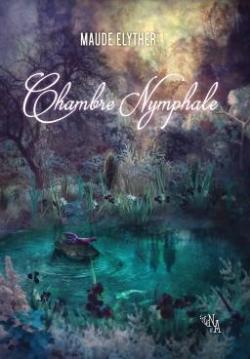 Chambre Nymphale par Maude Elyther