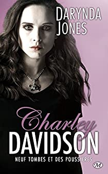 Charley Davidson, tome 9 : Neuf tombes et des poussires par Darynda Jones