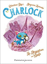 Charlock, tome 1 : Charlock et la disparition des souris par Benjamin Lacombe