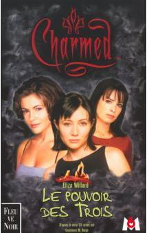 Charmed, tome 1 : Le Pouvoir des trois par Eliza Willard
