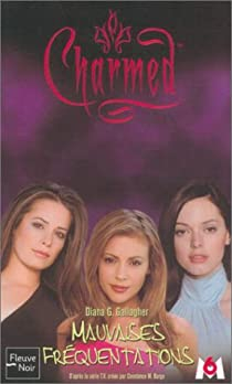 Charmed, tome 15 : Mauvaises frquentations par Diana G. Gallagher