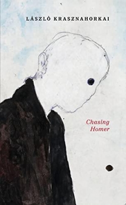 Chasing Homer par Laszlo Krasznahorkai