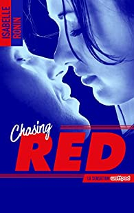 Chasing Red, tome 1 par Isabelle Ronin