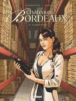 Chteaux Bordeaux, tome 8 : Le ngociant par ric Corbeyran