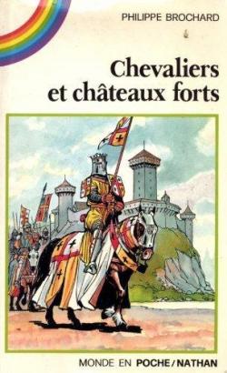 Chevaliers et Chteaux forts par Philippe Brochard