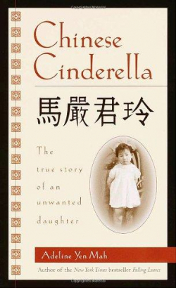 Chinese Cinderella : The True Story of an Unwanted Daughter par Adeline Yen Mah