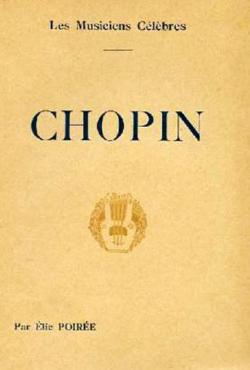 Chopin - Les Musiciens Clbres par Elie Poire