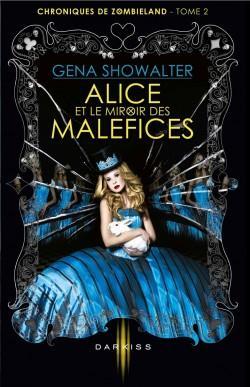 Chroniques de Zombieland, tome 2 : Alice et le miroir des Malfices par Gena Showalter