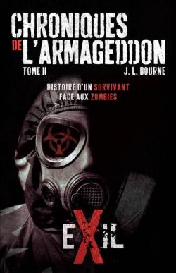 Chroniques de l'Armageddon, tome 2 : Exil par J. L. Bourne