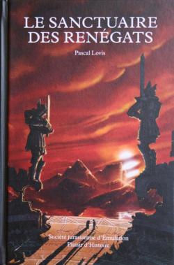 Chroniques des Regards perdus, tome 2 : Le Sanctuaire des rengats par Pascal Lovis