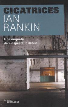 Inspecteur Rebus, tome 14 : Cicatrices par Ian Rankin