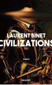 Civilizations par Laurent Binet