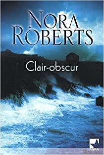 Clair-obscur par Nora Roberts