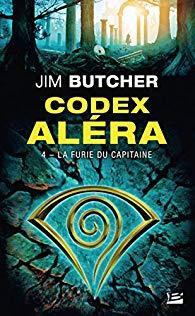 Codex Alra, tome 4 : La furie du capitaine par Jim Butcher