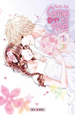 Come to me wedding, tome 1 par Nachi Yuki