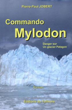 Commando Mylodon : Danger sur un glacier Patagon par Pierre-Paul Jobert
