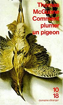 Comment plumer un pigeon par Thomas McGuane