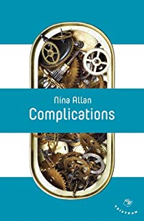 Complications par Nina Allan