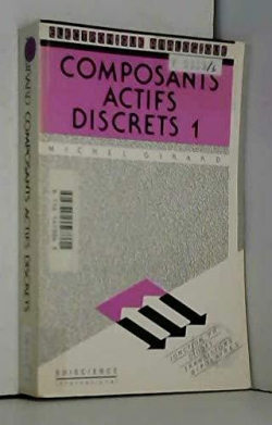 Composants actifs discrets 1 par Michel Girard (III)