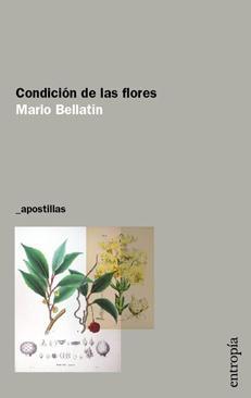Condicin de las flores par Mario Bellatin