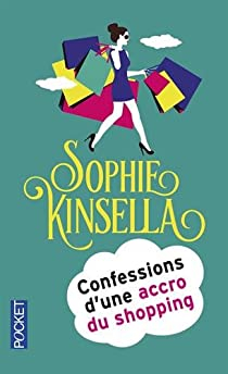 Confessions d'une accro du shopping par Sophie Kinsella