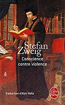 Conscience contre violence par Stefan Zweig
