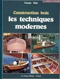 Construction bois : Les techniques modernes par Franois Vivier