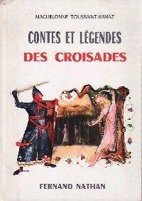 Contes et legendes des croisades par Maguelonne Toussaint-Samat