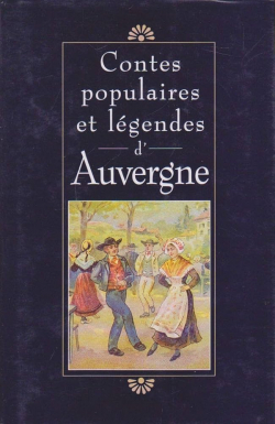 Contes populaires et lgendes d'Auvergne par Claude Seignolle