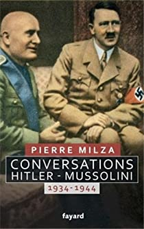 Conversations Hitler-Mussolini : 1934-1944 par Pierre Milza