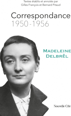 Correspondance : 1950 - 1956 par Madeleine Delbrl