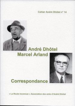 Cahier Andr Dhtel n14 - Correspondance Andr Dhtel - Marcel Arland par Andr Dhtel
