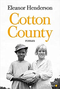 Cotton County par Eleanor Henderson