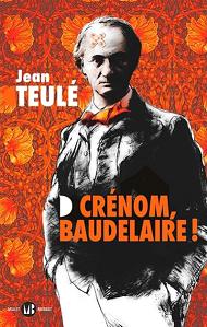 Crnom, Baudelaire ! par Jean Teul