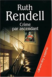 Crime par ascendant par Ruth Rendell