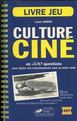 Culture Cin : en 500 questions pour tester vos connaissances seul ou entre amis par Louis Simon (II)
