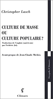 Culture de masse ou culture populaire ? par Christopher Lasch