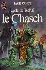 Cycle de Tschai, tome 1 : Le Chasch par Jack Vance