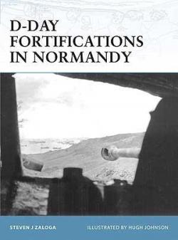 D-Day Fortifications in Normandy par Steven Zaloga