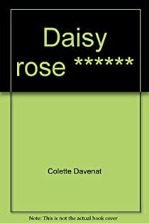 Daisy Rose par Colette Davenat