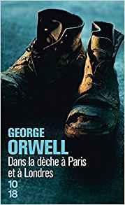 Dans la dche  Paris et  Londres par George Orwell