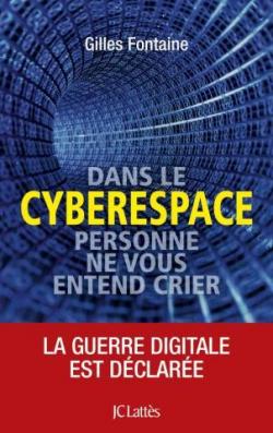 Dans le cyberespace personne ne vous entend crier par Gilles Fontaine (II)